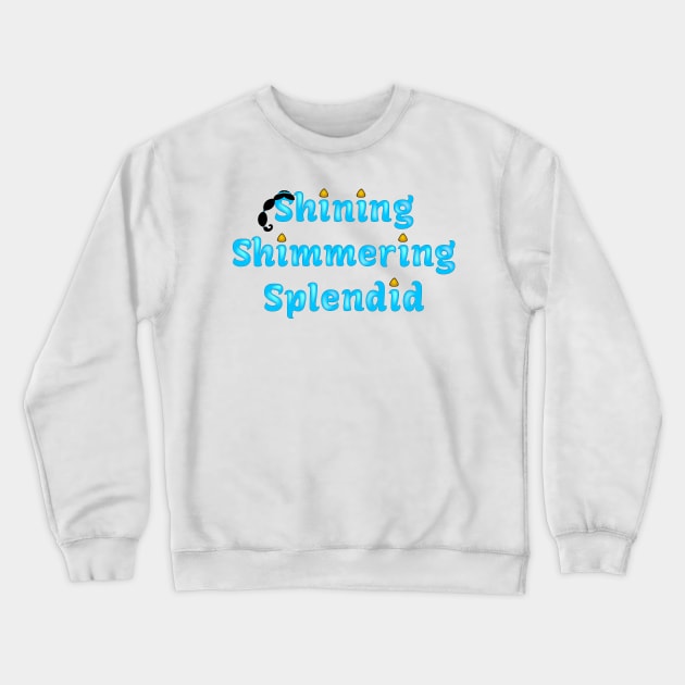 Shining Shimmering Splendid Crewneck Sweatshirt by KimbasCreativeOutlet
